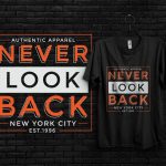 Never Look Back Motivational Typography T-shirt Design