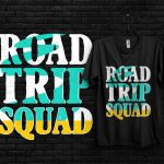 Road Trip Squad Typography Vector T-shirt Design 