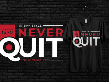 Never Quit T-shirt Design