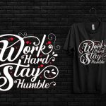 Work Hard Stay Humble T-shirt Design