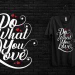 Do what you love calligraphy T-shirt Design