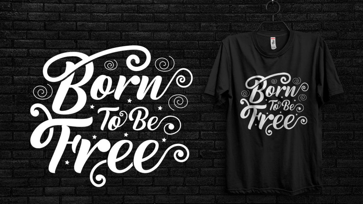 Born to be Free T-shirt Design